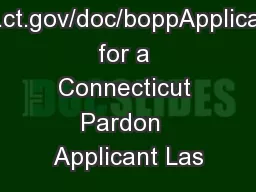 www.ct.gov/doc/boppApplication for a Connecticut Pardon  Applicant Las