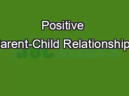 Positive Parent-Child Relationships