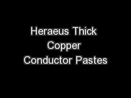 Heraeus Thick Copper Conductor Pastes