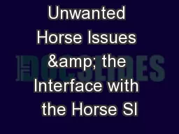 Unwanted Horse Issues & the Interface with the Horse Sl