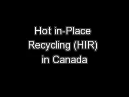 Hot in-Place Recycling (HIR) in Canada