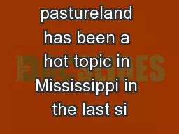 Leasing pastureland has been a hot topic in Mississippi in the last si