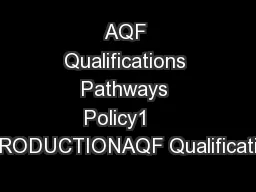 AQF Qualifications Pathways Policy1    INTRODUCTIONAQF Qualifications