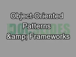 Object-Oriented Patterns & Frameworks