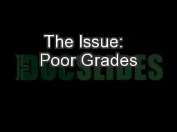 The Issue:  Poor Grades