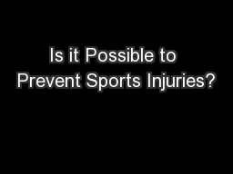 Is it Possible to Prevent Sports Injuries?