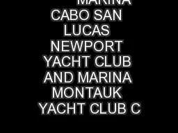         MARINA CABO SAN LUCAS NEWPORT YACHT CLUB AND MARINA MONTAUK YACHT CLUB C