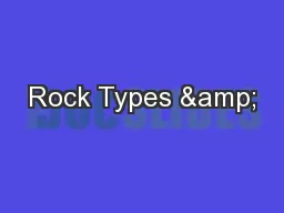 Rock Types &