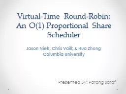 Virtual-Time Round-Robin: An O(1) Proportional Share Schedu