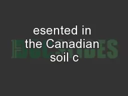 esented in the Canadian soil c