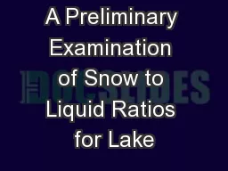 A Preliminary Examination of Snow to Liquid Ratios for Lake