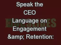 Speak the CEO Language on Engagement & Retention: