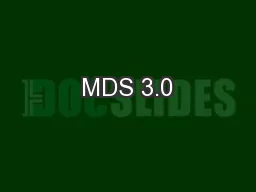 MDS 3.0