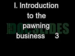 I. Introduction to the pawning business     3