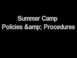 Summer Camp Policies & Procedures