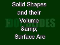 Chapter 13: Solid Shapes and their Volume & Surface Are