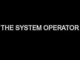 THE SYSTEM OPERATOR