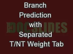 Perceptron Branch Prediction with Separated T/NT Weight Tab