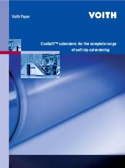 EcoSoft calenders for the complete range of soft nip calendering Voith is a reliable partner