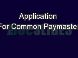 Application For Common Paymaster