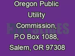 Oregon Public Utility Commission, P.O Box 1088, Salem, OR 97308
