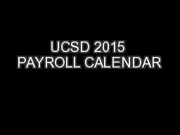 UCSD 2015 PAYROLL CALENDAR