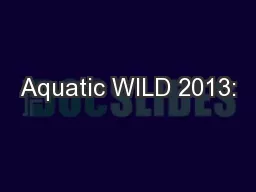 Aquatic WILD 2013: