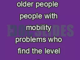 The Trail has many different users including older people  people with mobility problems