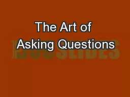 The Art of Asking Questions