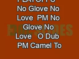 PLAYOFFS   No Glove No Love  PM No Glove No Love   O Dub  PM Camel To