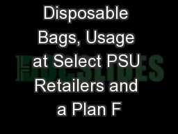 Disposable Bags, Usage at Select PSU Retailers and a Plan F