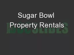 Sugar Bowl Property Rentals