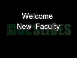 Welcome New  Faculty