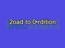 2oad to 0•rdition