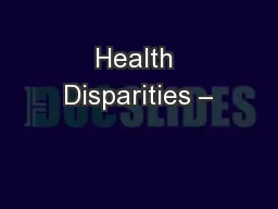Health Disparities –