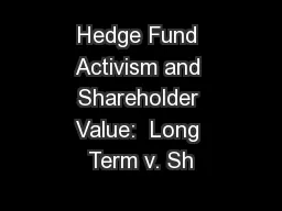 Hedge Fund Activism and Shareholder Value:  Long Term v. Sh