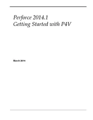 Perforce 2014.1Getting Started with P4VMarch 2014