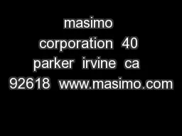 masimo corporation  40 parker  irvine  ca  92618  www.masimo.com