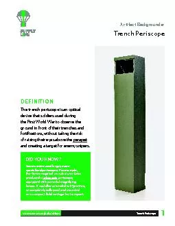 The trench periscope is an optical device that soldiers used during th