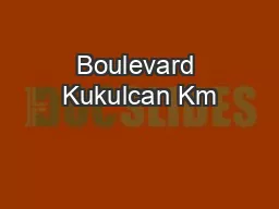 Boulevard Kukulcan Km