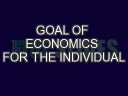 GOAL OF ECONOMICS FOR THE INDIVIDUAL