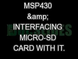 BASICS OF MSP430 & INTERFACING MICRO-SD CARD WITH IT.