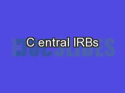 C entral IRBs