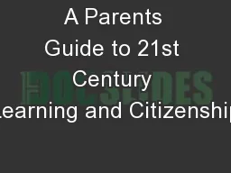 A Parents Guide to 21st Century Learning and Citizenship