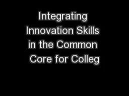 Integrating Innovation Skills in the Common Core for Colleg