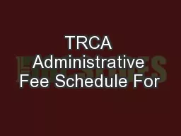 TRCA Administrative Fee Schedule For