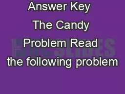 Answer Key  The Candy Problem Read the following problem