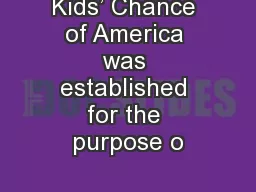 Kids’ Chance of America was established for the purpose o