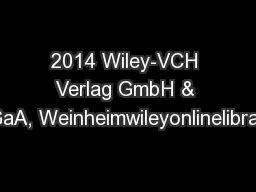 2014 Wiley-VCH Verlag GmbH & Co. KGaA, Weinheimwileyonlinelibrary.com