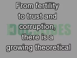 From fertility to trust and corruption, there is a growing theoretical